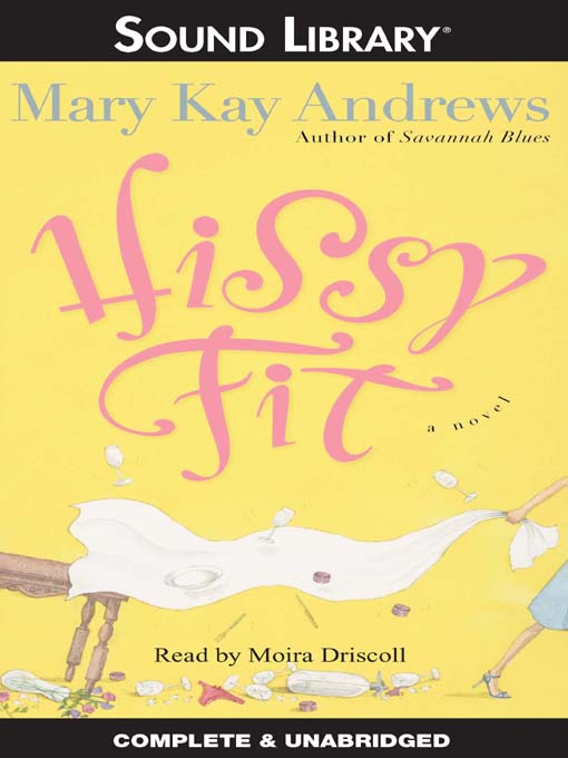 Title details for Hissy Fit by Mary Kay Andrews - Wait list